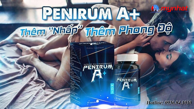 Thuốc tăng kích thước cậu nhỏ Penirum A+ bán ở đâu đảm bảo chất lượng?